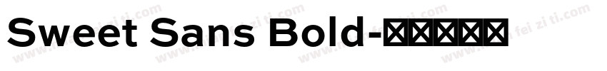 Sweet Sans Bold字体转换